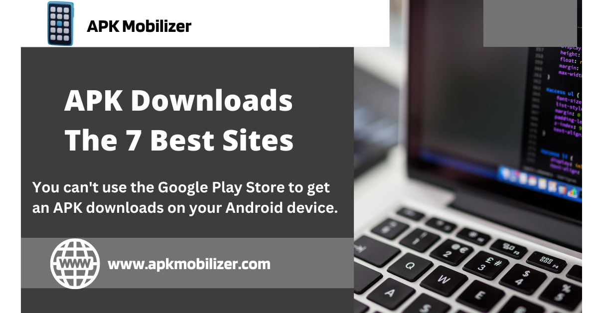 APK Downloads The 7 Best Sites