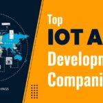 Top 5 Companies Developing IoT Apps in 2023